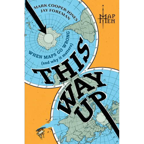 This Way Up: When Maps Go Wrong (and Why It Matters)