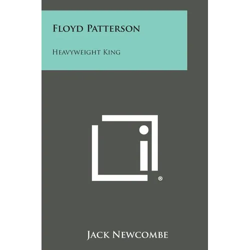Floyd Patterson: Heavyweight King