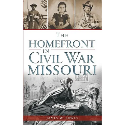 The Homefront in Civil War Missouri