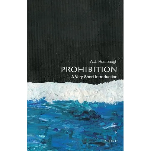 Prohibition: A Very Short Introduction