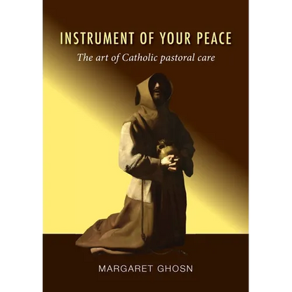 Instrument of Your Peace: The art of Catholic pastoral care - Paperback