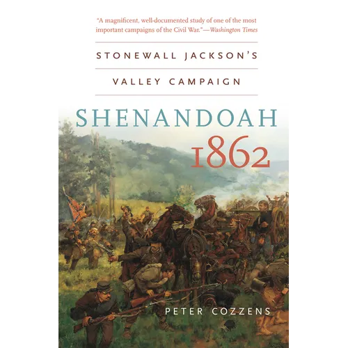 Shenandoah 1862: Stonewall Jackson's Valley Campaign