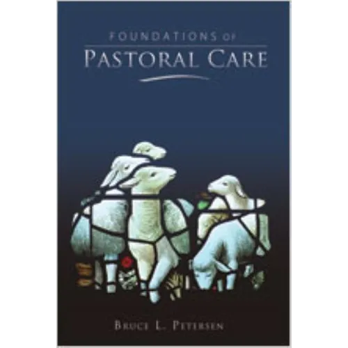 Foundations of Pastoral Care