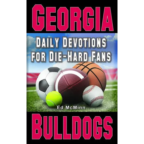 Daily Devotions for Die-Hard Fans Georgia Bulldogs