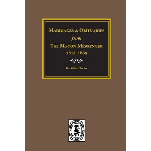 Marriages and Obituaries from The Macon Messenger, 1818-1865.