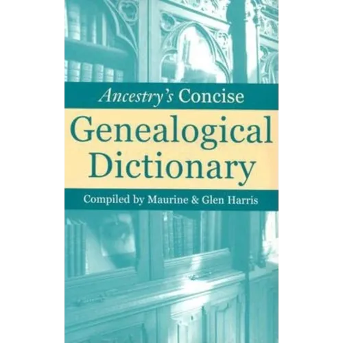 Ancestry's Concise Genealogical Dictionary