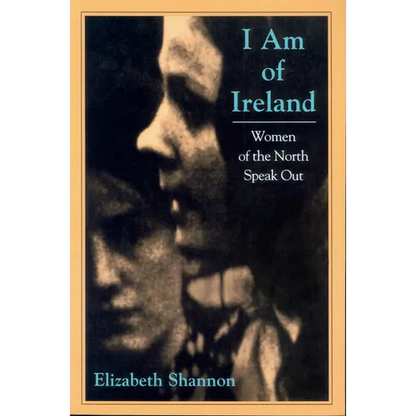 I Am of Ireland: Women of the North Speak Out
