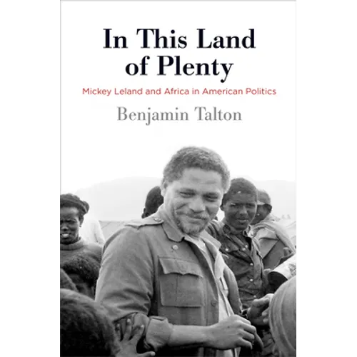 In This Land of Plenty: Mickey Leland and Africa in American Politics