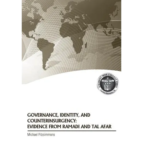 Governance, Identity, and Counterinsurgency Evidence from Ramadi and Tal Afar