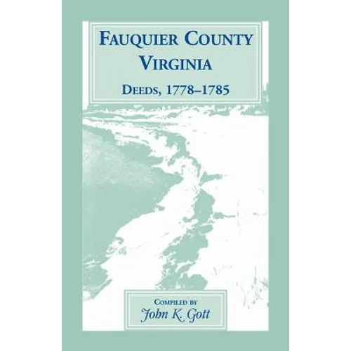 Fauquier County, Virginia Deeds, 1778-1785