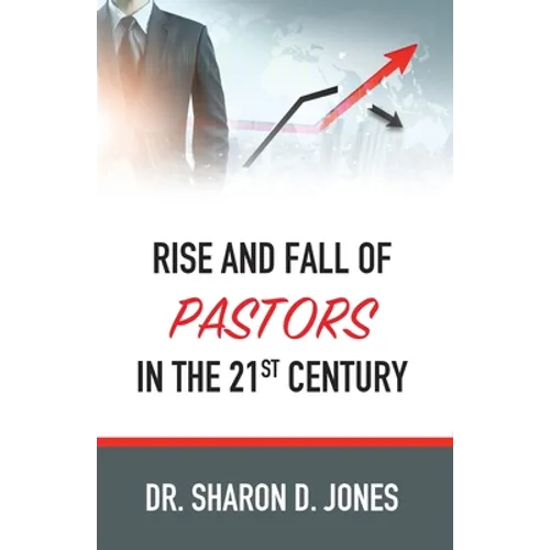 Rise and Fall of Pastors in the 21st Century