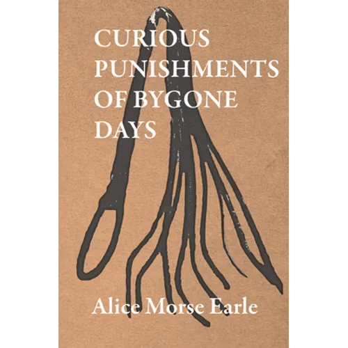 Curious Punishments of Bygone Days
