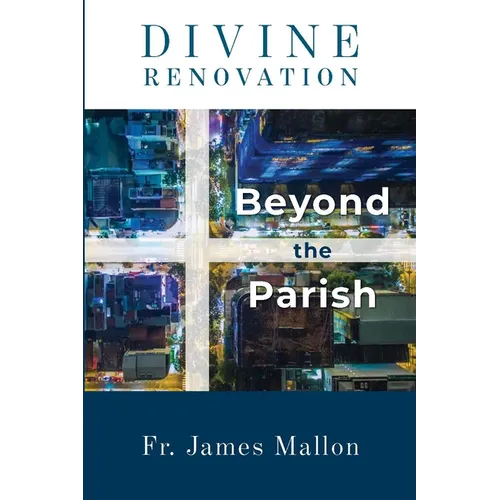 Divine Renovation Beyond the Parish