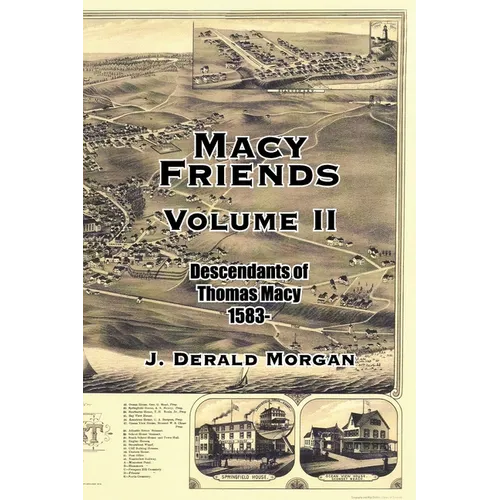 Macy Friends Volume Ii: Descendants of Thomas Macy 1583-