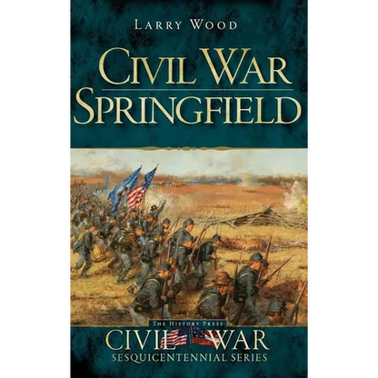 Civil War Springfield - Hardcover