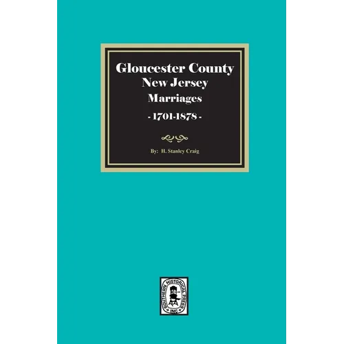 Gloucester County, New Jersey Marriages, 1701-1878