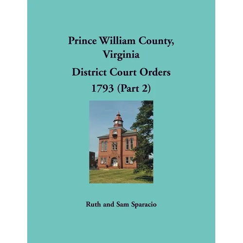Prince William County, Virginia District Court Orders, 1793 (Part 2)