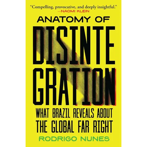 Anatomy of Disintegration: What Brazil Reveals about the Global Far Right