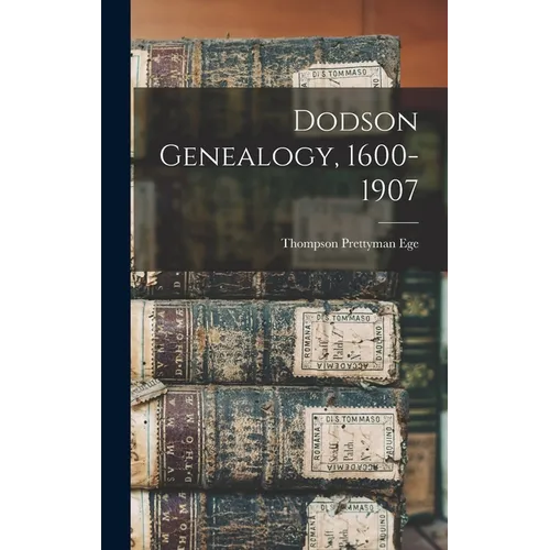 Dodson Genealogy, 1600-1907