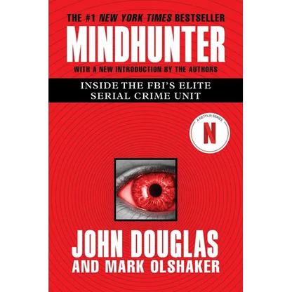 Mindhunter: Inside the Fbi's Elite Serial Crime Unit - Paperback