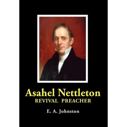 Asahel Nettleton: Revival Preacher