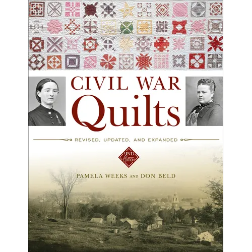 Civil War Quilts: Revised, Updated, and Expanded