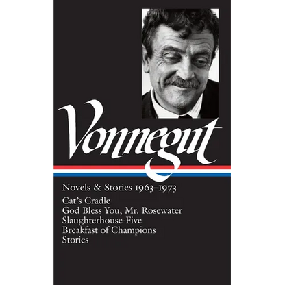 Kurt Vonnegut: Novels & Stories 1963-1973 (Loa #216): Cat's Cradle / Rosewater / Slaughterhouse-Five / Breakfast of Champions