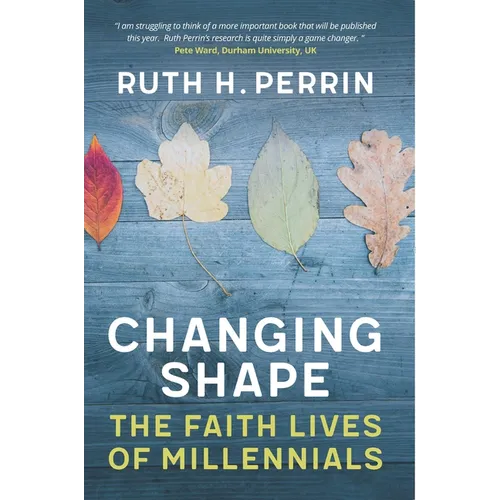Changing Shape: The Faith Lives of Millennials