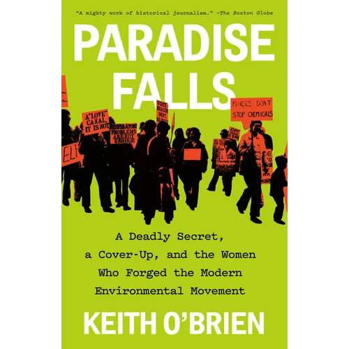 Paradise Falls: A Deadly Secret, a Cover-Up, and the Women Who Forged the Modern Environmental Movement
