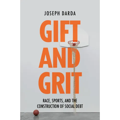 Gift and Grit: Race, Sports, and the Construction of Social Debt