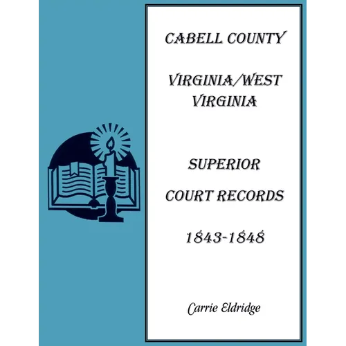 Cabell County, Virginia/West Virginia Superior Court Records, 1843-1848