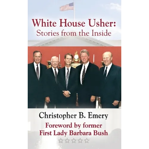White House Usher: Stories from the Inside