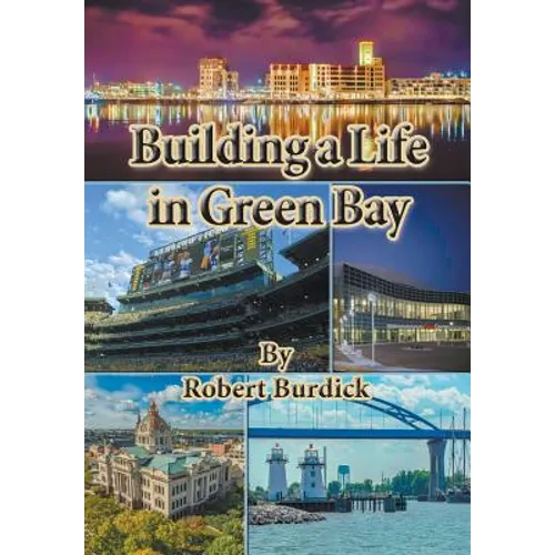Building a Life in Green Bay