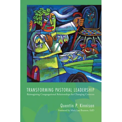 Transforming Pastoral Leadership: Reimagining Congregational Relationships for Changing Contexts - Hardcover