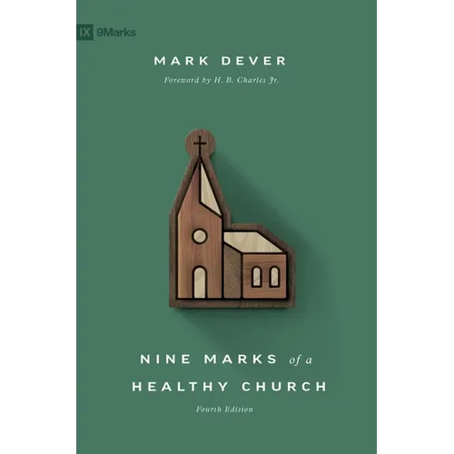 Nine Marks of a Healthy Church