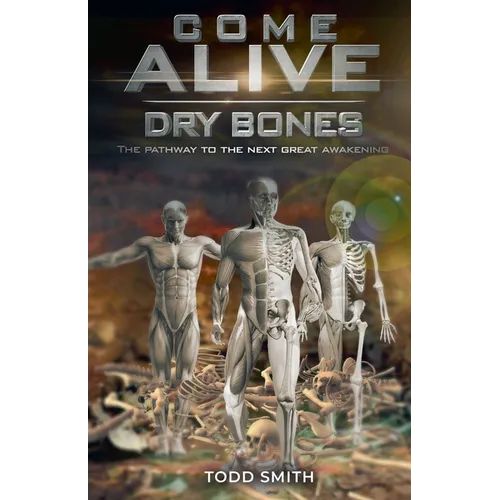 Come Alive, Dry Bones