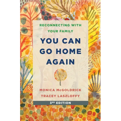 You Can Go Home Again: Reconnecting with Your Family
