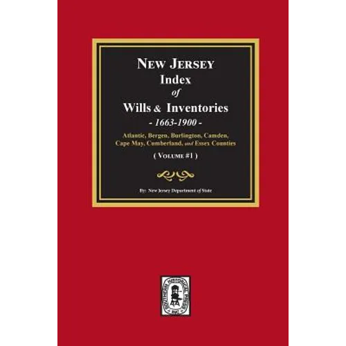 New Jersey Index of Wills and Inventories, 1663-1900. (Volume #1)