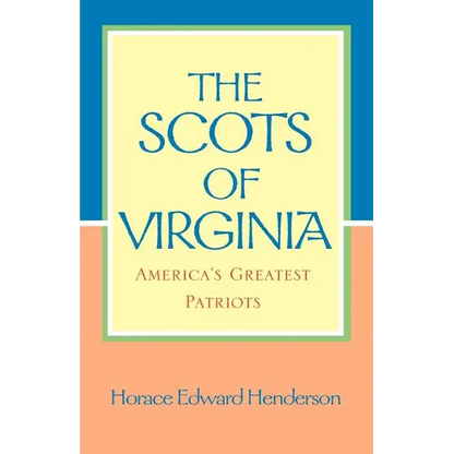 The Scots of Virginia: America's Greatest Patriots - Paperback