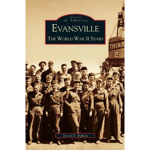 Evansville: The World War II Years