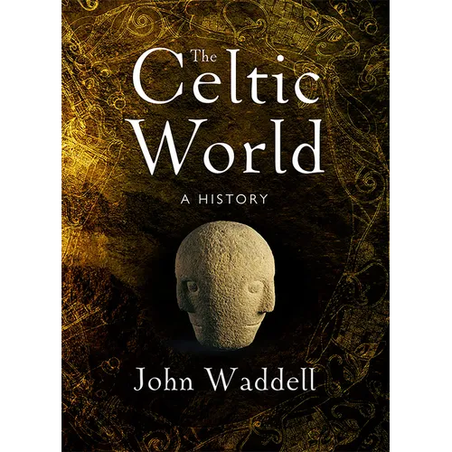 The Celtic World: A History