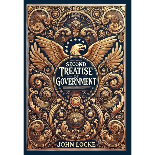 Second Treatise Of Government (Collector's Edition) (Laminated Hardback with Jacket)