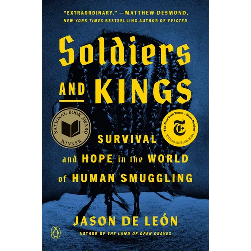 Soldiers and Kings: Survival and Hope in the World of Human Smuggling