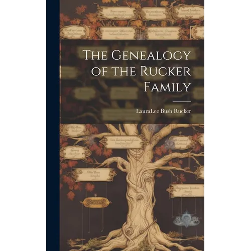 The Genealogy of the Rucker Family