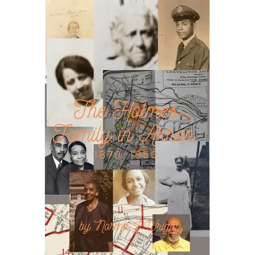 The Holmes Family in Akron: 1870-1950