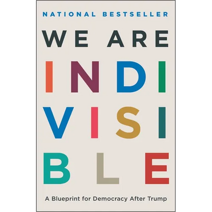 We Are Indivisible: A Blueprint for Democracy After Trump