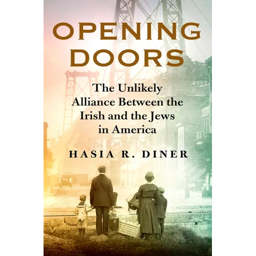 Opening Doors: The Unlikely Alliance Between the Irish and the Jews in America