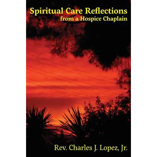 Spiritual Care Reflections from a Hospice Chaplain