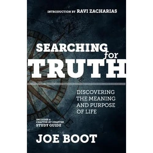 Searching for Truth: Discovering the Meaning and Purpose of Life