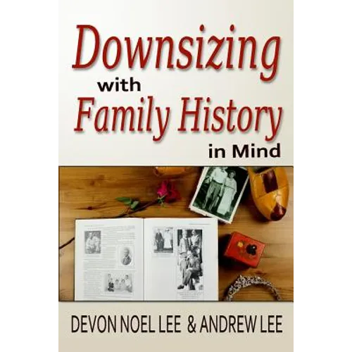 Downsizing With Family History in Mind